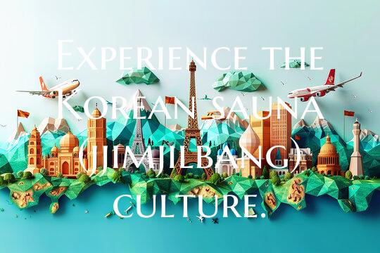 Experience the Korean sauna (jjimjilbang) culture.