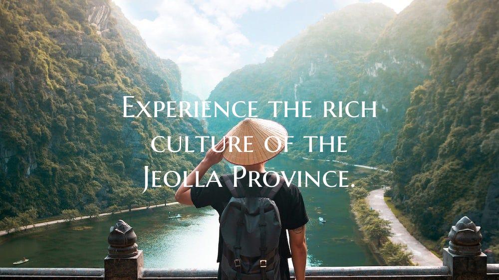 Experience the rich culture of the Jeolla Province...