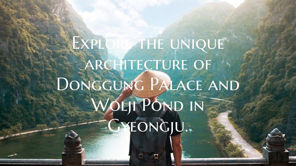 Explore the unique architecture of Donggung Palace...
