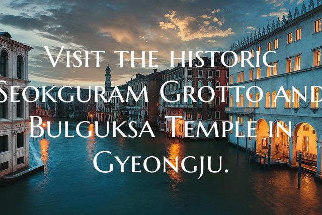 Visit the historic Seokguram Grotto and Bulguksa T...